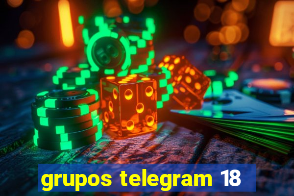 grupos telegram 18