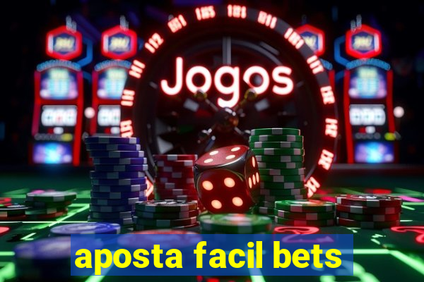 aposta facil bets