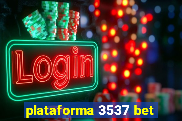 plataforma 3537 bet