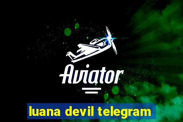 luana devil telegram