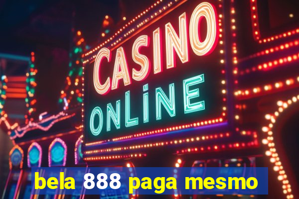 bela 888 paga mesmo