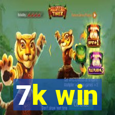 7k win