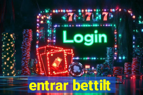 entrar bettilt