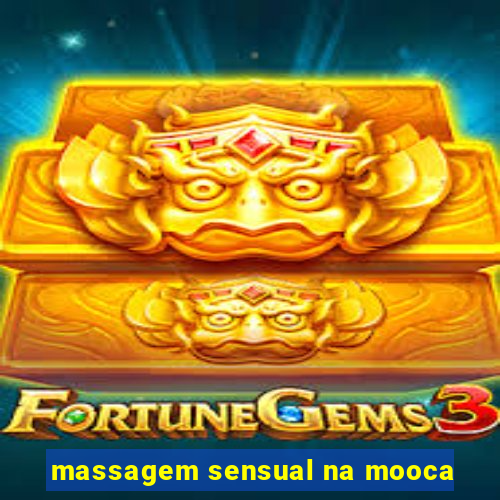 massagem sensual na mooca