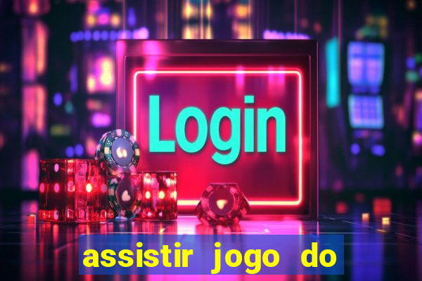 assistir jogo do corinthians ao vivo hoje multi