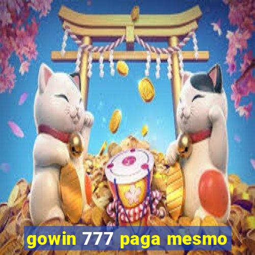 gowin 777 paga mesmo