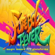 magic mouse 777 plataforma