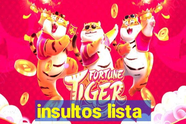 insultos lista