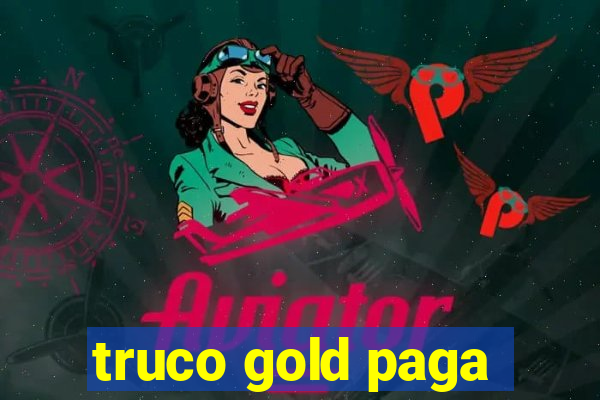 truco gold paga