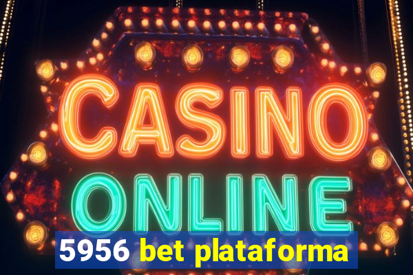 5956 bet plataforma