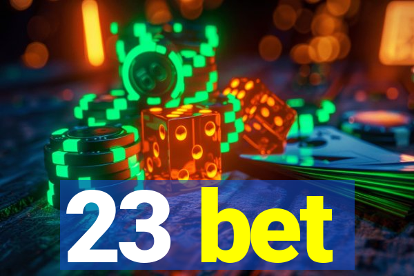 23 bet