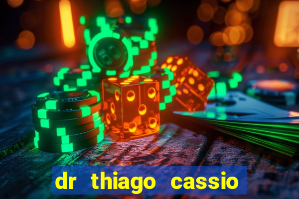 dr thiago cassio santos walmsley de lucena