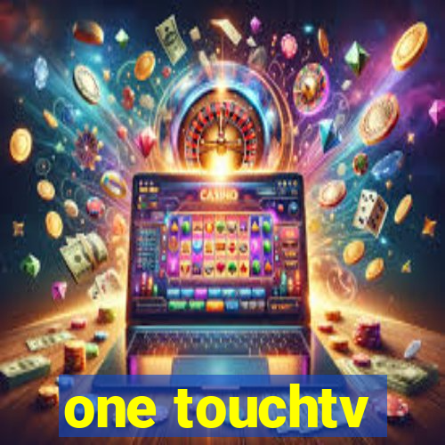 one touchtv