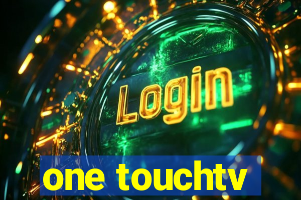 one touchtv