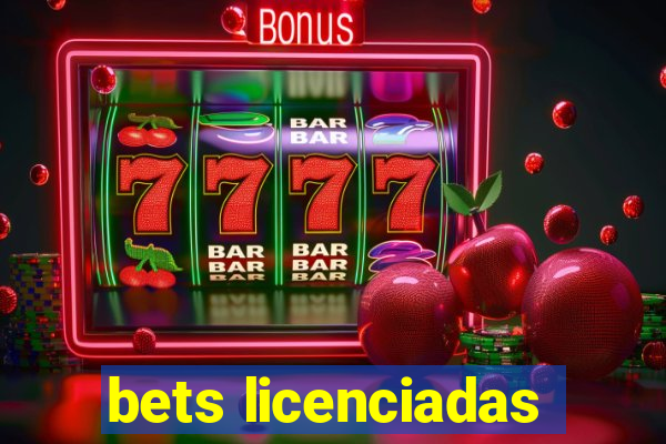 bets licenciadas