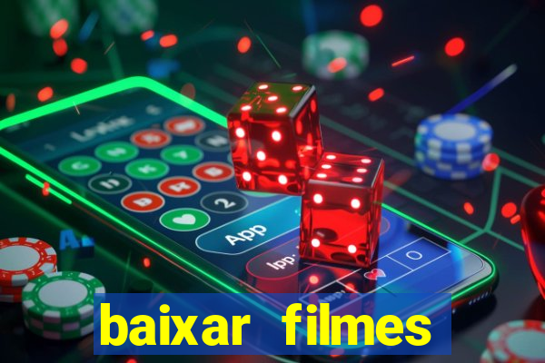 baixar filmes torrents dublados