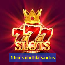 filmes cinthia santos