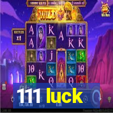 111 luck