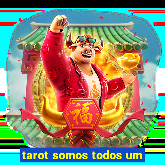 tarot somos todos um