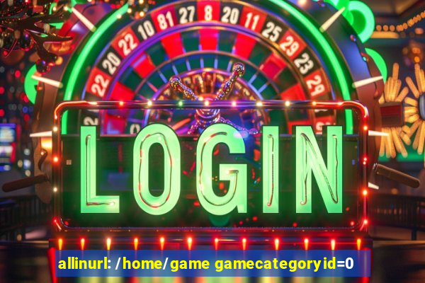 allinurl: /home/game gamecategoryid=0