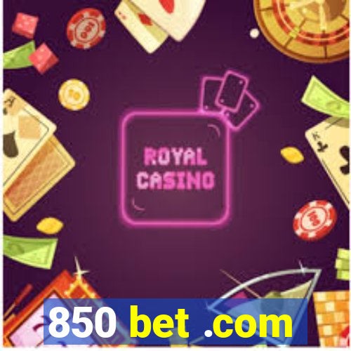 850 bet .com