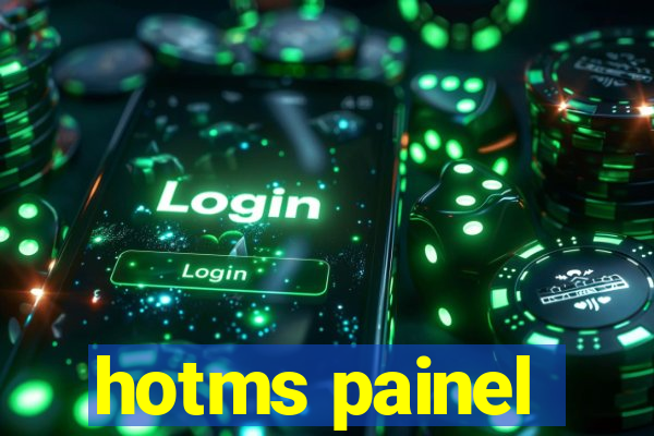 hotms painel