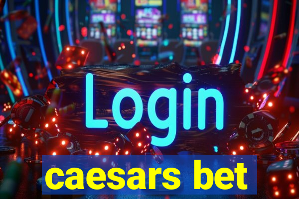 caesars bet