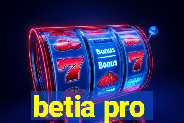 betia pro