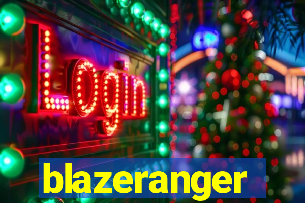 blazeranger