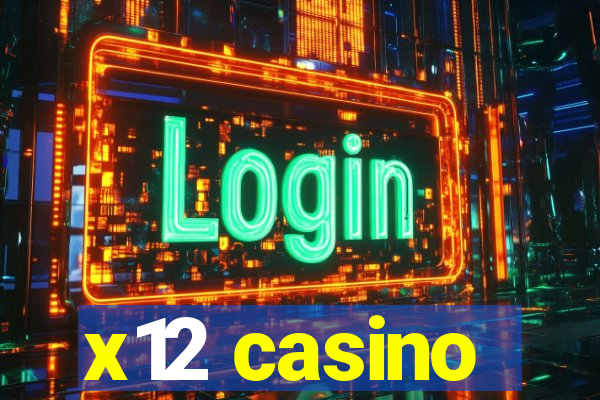 x12 casino