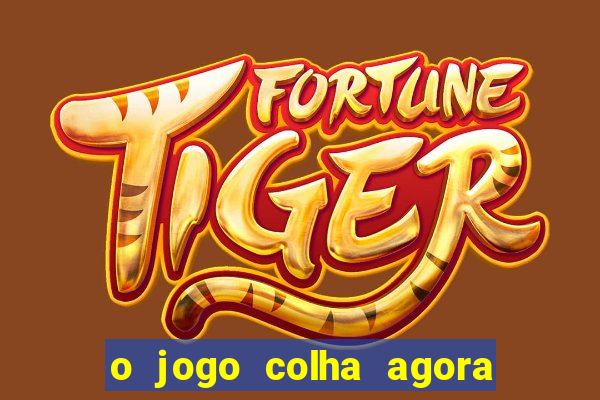 o jogo colha agora paga mesmo