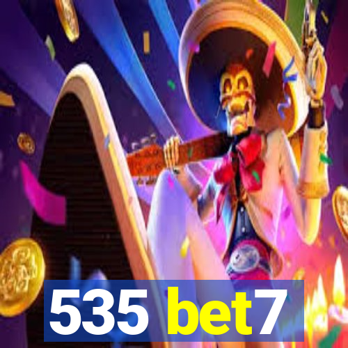 535 bet7