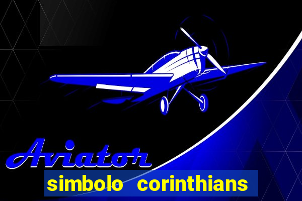 simbolo corinthians copiar e colar