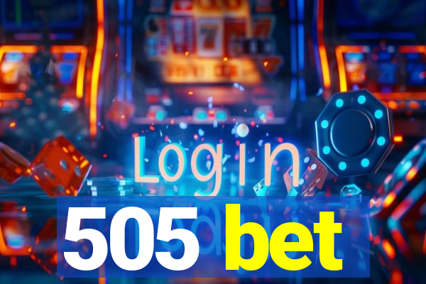 505 bet