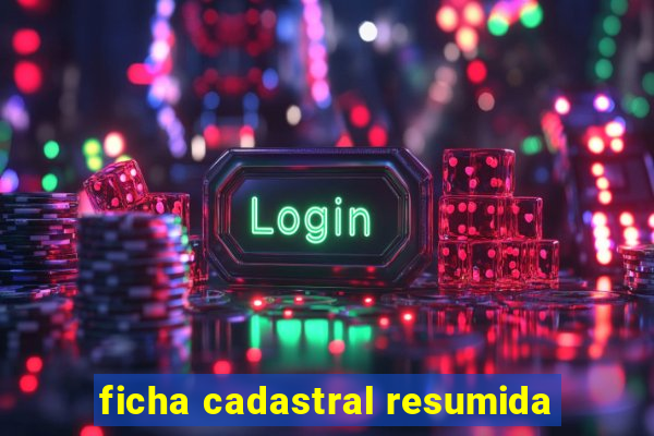 ficha cadastral resumida