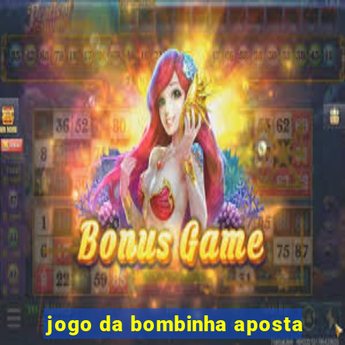 jogo da bombinha aposta