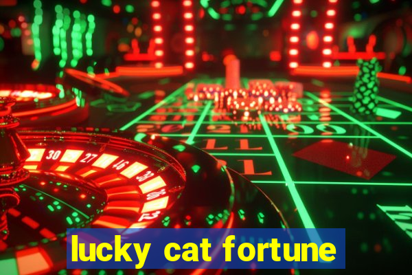 lucky cat fortune