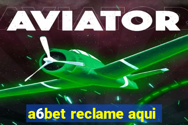 a6bet reclame aqui