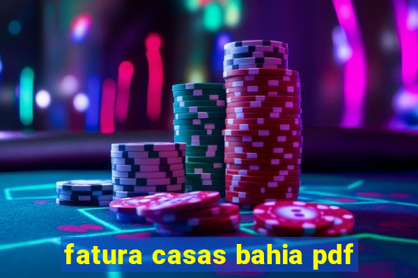 fatura casas bahia pdf