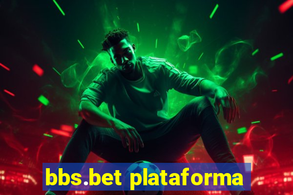 bbs.bet plataforma