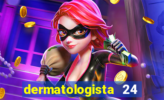 dermatologista 24 horas sp