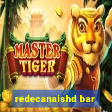 redecanaishd bar