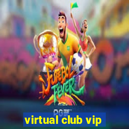 virtual club vip