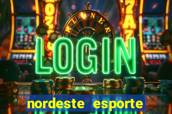 nordeste esporte net vip