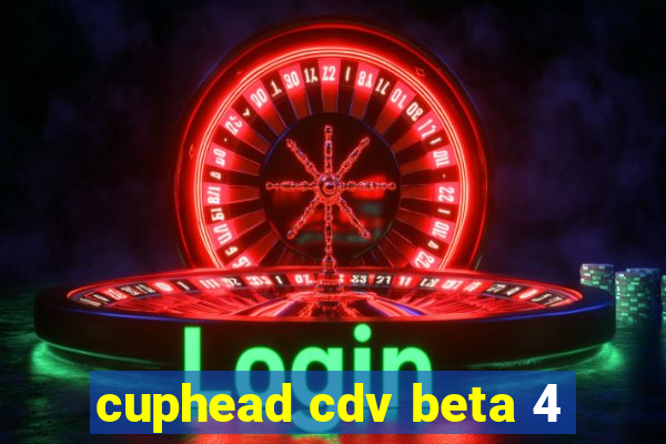 cuphead cdv beta 4