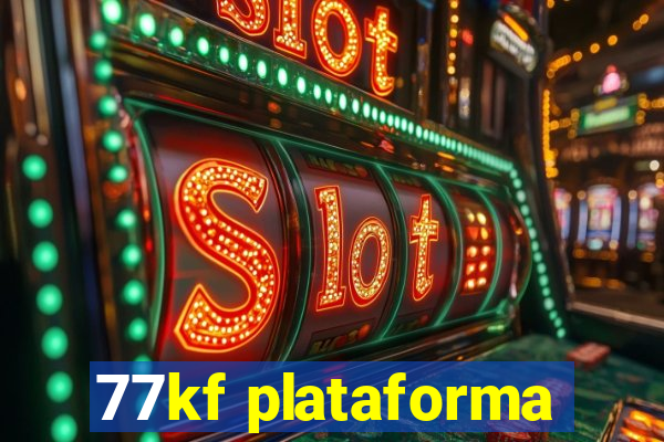 77kf plataforma