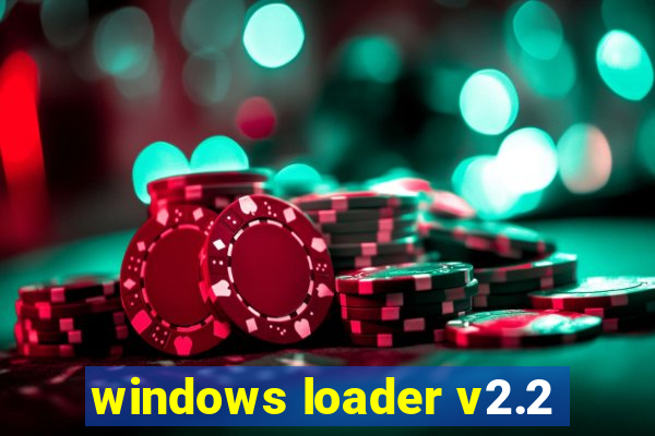 windows loader v2.2