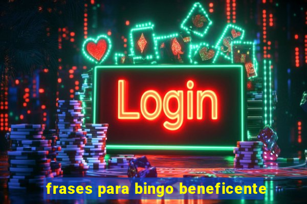 frases para bingo beneficente