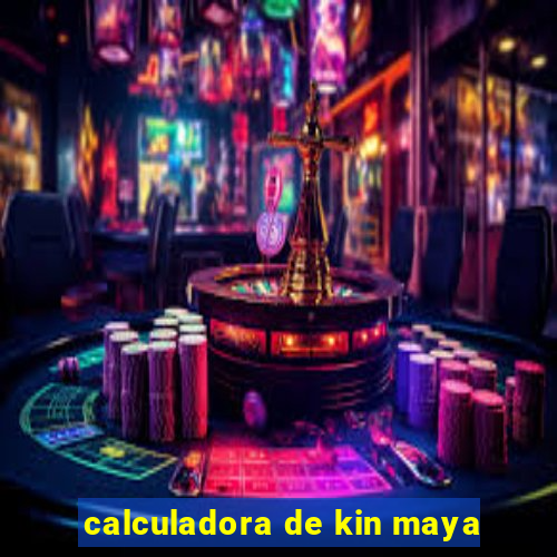 calculadora de kin maya