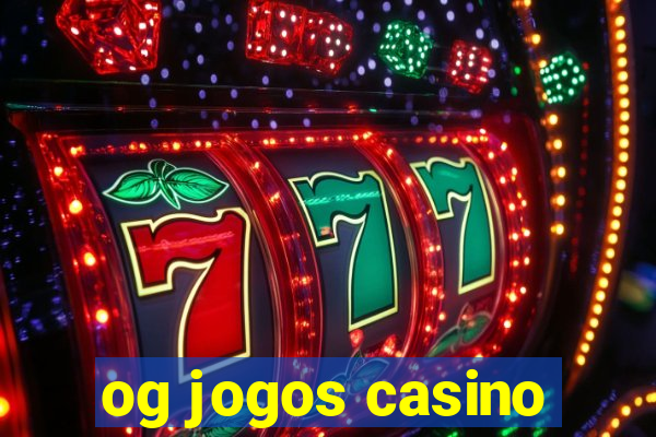 og jogos casino